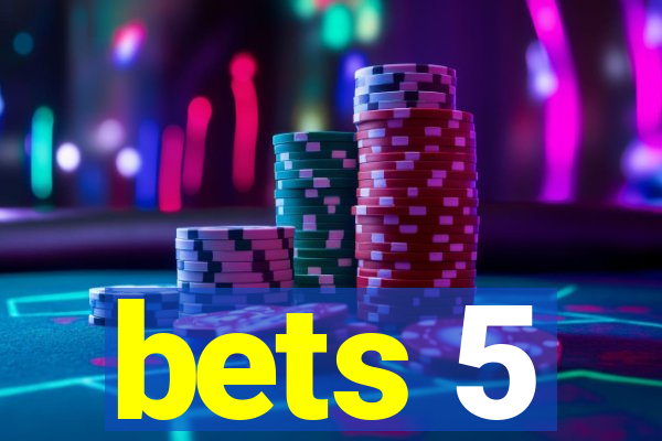 bets 5